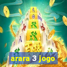 arara 3 jogo